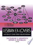 Lesbian Ex-Lovers : the Really Long-Term Relationships.