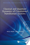 Classical and quantum dynamics of constrained Hamiltonian systems