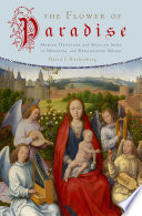 The flower of paradise : Marian devotion and secular song in medieval and renaissance music