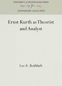 Ernst Kurth as theorist and analyst