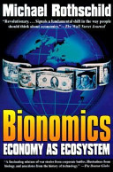 Bionomics : economy as ecosystem