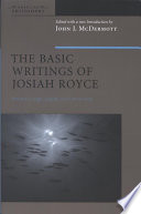 The basic writings of Josiah Royce. Volume 2, Logic, loyalty, and community