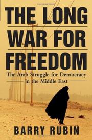 The long war for freedom : the Arab struggle for democracy in the Middle East