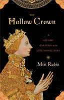 The hollow crown : a history of Britain in the late Middle Ages