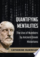 Quantifying mentalities : the use of numbers by ancient Greek historians