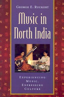 Music in North India : experiencing music, expressing culture