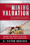 The Mining Valuation Handbook : Mining and Energy Valuation for Investors and Management.