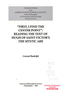 First, I find the center point : reading the text of Hugh of Saint Victor's The mystic ark