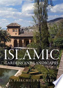 Islamic gardens and landscapes