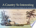 A country so interesting : the Hudson's Bay Company and two centuries of mapping, 1670-1870