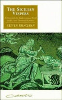 The Sicilian Vespers : a history of the Mediterranean world in the later thirteenth century