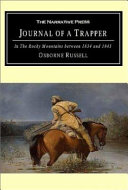 Journal of a Trapper : In the Rocky Mountains Between 1834 and 1843.