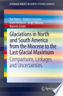 Glaciations in North and South America from the Miocene to the Last Glacial Maximum Comparisons, Linkages and Uncertainties