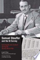 Samuel Stouffer and the GI Survey : Sociologists and Soldiers during the Second World War.
