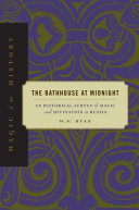 The bathhouse at midnight : an historical survey of magic and divination in Russia