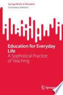 Education for everyday life : a sophistical practice of teaching