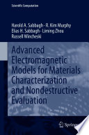 Advanced electromagnetic models for materials characterization and nondestructive evaluation