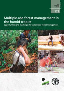 Multiple-use forest management in the humid tropics : opportunities and challenges for sustainable forest management