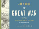 The Great War : July 1, 1916 : the first day of the Battle of the Somme : an illustrated panorama