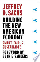 Building the New American Economy : Smart, Fair, and Sustainable.