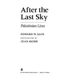 After the last sky : Palestinian lives