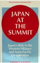 Japan at the summit : Japan's role in the western alliance and Asian Pacific co-operation