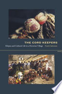The cord keepers : khipus and cultural life in a Peruvian village