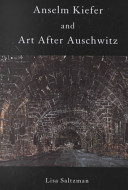 Anselm Kiefer and art after Auschwitz