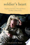 Soldier's heart : reading literature through peace and war at West Point