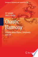 Chaotic Harmony A Dialog about Physics, Complexity and Life