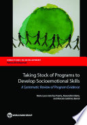 Taking stock of programs to develop socio-emotional skills : a systematic review of program evidence