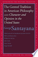 The genteel tradition in American philosophy : and Character and opinion in the United States