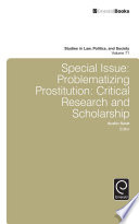 Special Issue : Problematizing Prostitution: Critical Research and Scholarship.