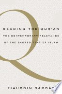 Reading the Qur'an : the contemporary relevance of the sacred text of Islam