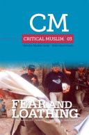 Critical Muslim 3 : Fear and Loathing.