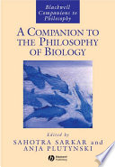 A Companion to the Philosophy of Biology.