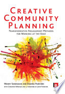 Creative community planning : transformative engagement methods for working at the edge