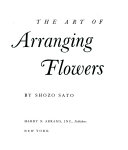 The art of arranging flowers : a complete guide to Japanese ikebana