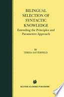 Bilingual Selection of Syntactic Knowledge Extending the Principles and Parameters Approach
