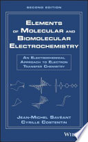 Elements of molecular and biomolecular electrochemistry : an electrochemical approach to electron transfer chemistry