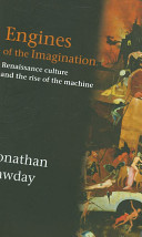 Engines of the imagination : Renaissance culture and the rise of the machine