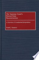 The Supreme Court's retreat from Reconstruction : a distortion of constitutional jurisprudence