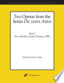 Two operas from the series Die zween Anton. Part 2, Die verdeckten Sachen : Vienna, 1789