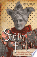 Staging Fairyland : folklore, children's entertainment, and nineteenth-century pantomime