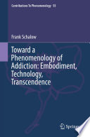 Toward a Phenomenology of Addiction.