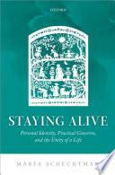 Staying alive : personal identity, practical concerns and the unity of a life