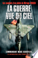 La guerre vue du ciel : Les combats d'un pilote de Mirage 2000D.