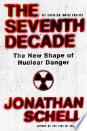 The seventh decade : the new shape of nuclear danger