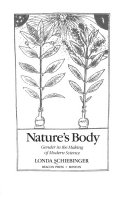 Nature's body : gender in the making of modern science