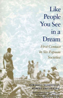 Like people you see in a dream : first contact in six Papuan societies